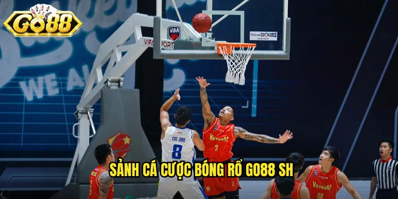 Bóng Rổ Go88 SH - Cá Cược NBA Và Các Giải Đấu Hàng Đầu 2 Sảnh cá cược bóng rổ go88 sh