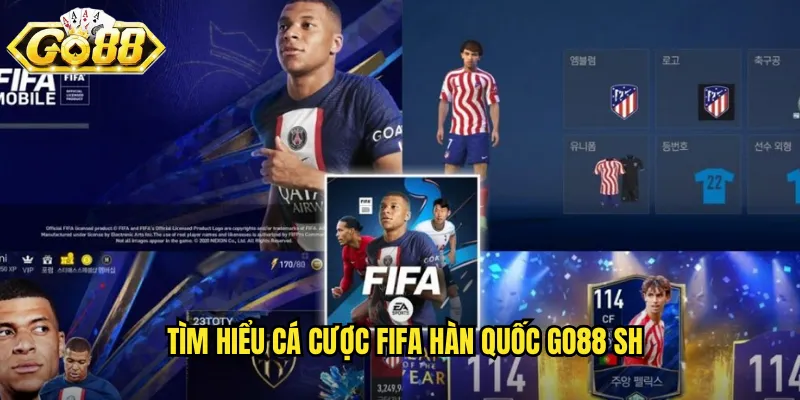 FIFA Hàn Quốc Go88 SH - Esports Bóng Đá Ảo Chuyên Nghiệp 2 Tìm hiểu cá cược fifa hàn quốc go88 sh