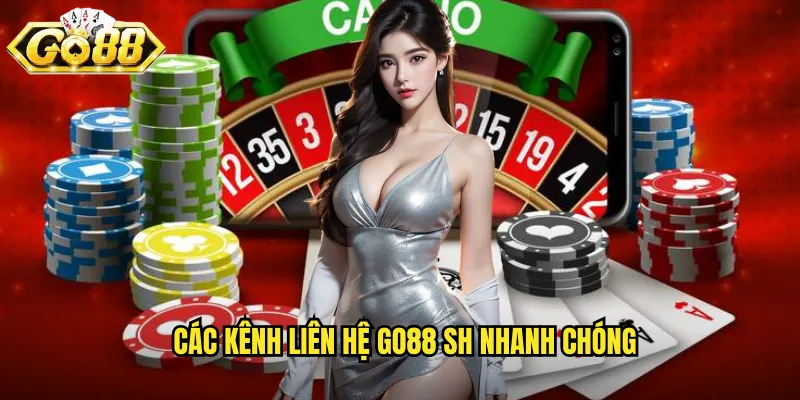 Các kênh liên hệ go88 sh nhanh chóng