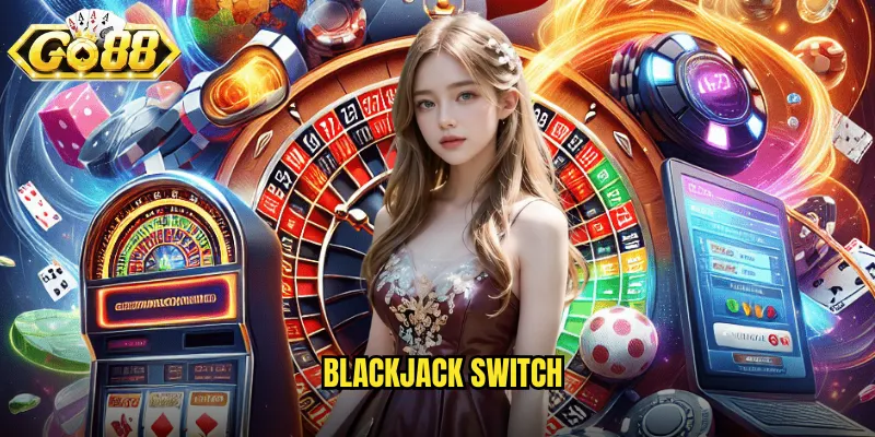 Blackjack Switch