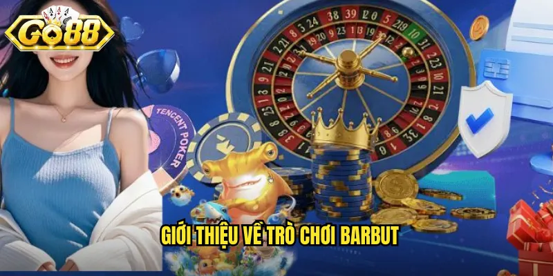 Giới thiệu về trò chơi Barbut