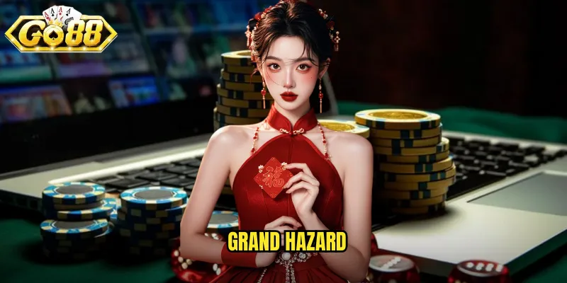 grand hazard